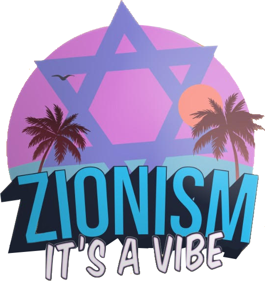 Zionism It's A Vibe